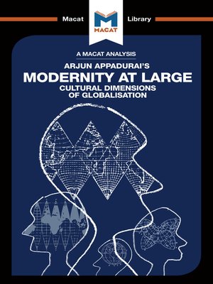cover image of A Macat Analysis of Modernity at Large: Cultural Dimensions of Globalisation